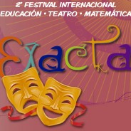 2º Festival Internacional de Educación, Teatro y Matemática “Exacta”