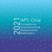 Competencia escolar IMMC-Chile 2021: ¿Qué es el modelamiento matemático y cómo participar?