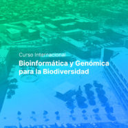 Curso Internacional de Bioinformática y Genómica para la Biodiversidad