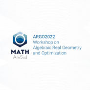 ARGO2022: Workshop on Algebraic Real Geometry and Optimization