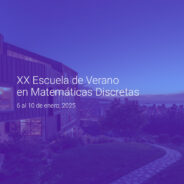 XX Escuela de Verano en Matemáticas Discretas