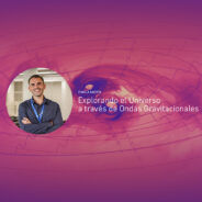 Explorando el Universo a través de Ondas Gravitacionales