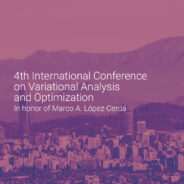 4th International Conference on Variational Analysis and Optimization – In honor of Marco A. López-Cerdá
