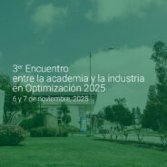 3er Encuentro entre la academia y la industria en Optimización 2025