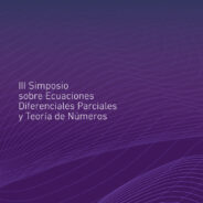 III Simposio sobre Ecuaciones Diferenciales Parciales y Teoría de Números