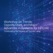 Workshop on Trends, Opportunities, and Major Advances in Systems for HPC+AI