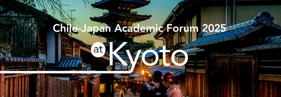 Chile-Japan Academic Forum 2025 at Kyoto