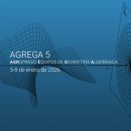 AGREGA 5 – AGRupando Equipos de Geometría Algebraica