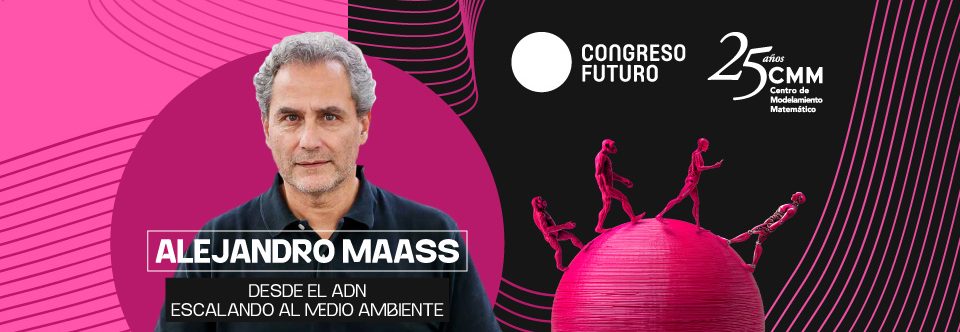 Congreso Futuro 2026: Charla CMM – Alejandro Maass