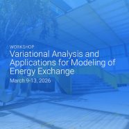 Workshop on Variational Analysis and Applications for Modeling of Energy Exchange – VAME 2026